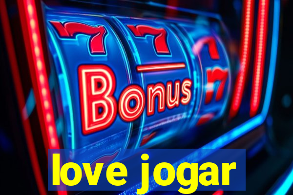 love jogar